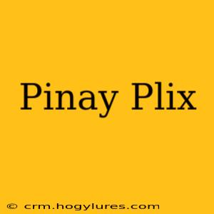 Pinay Plix